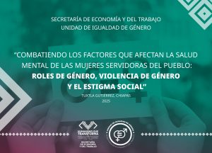 LONA DEL TALLER CONMEMORATIVO COMBATIENDO A LOS FACTORES QUE AFECTAN A LA SALUD MENTAL DE LAS MUJERES SERVIDORAS DEL PUEBLO 07-MAYO-2025
